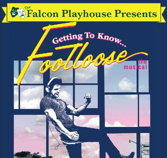 The Falcon Playhouse Presents Getting to Know Footloose the musical